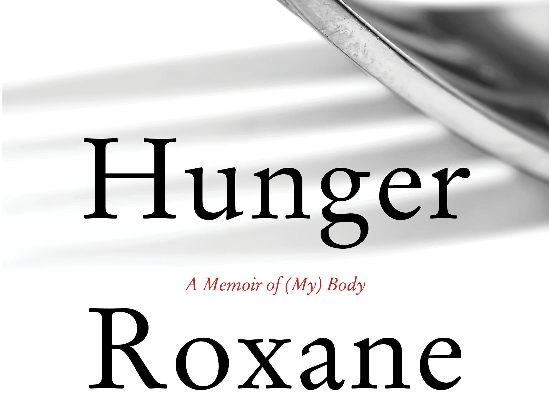 roxane gay hunger the meaning of hunger