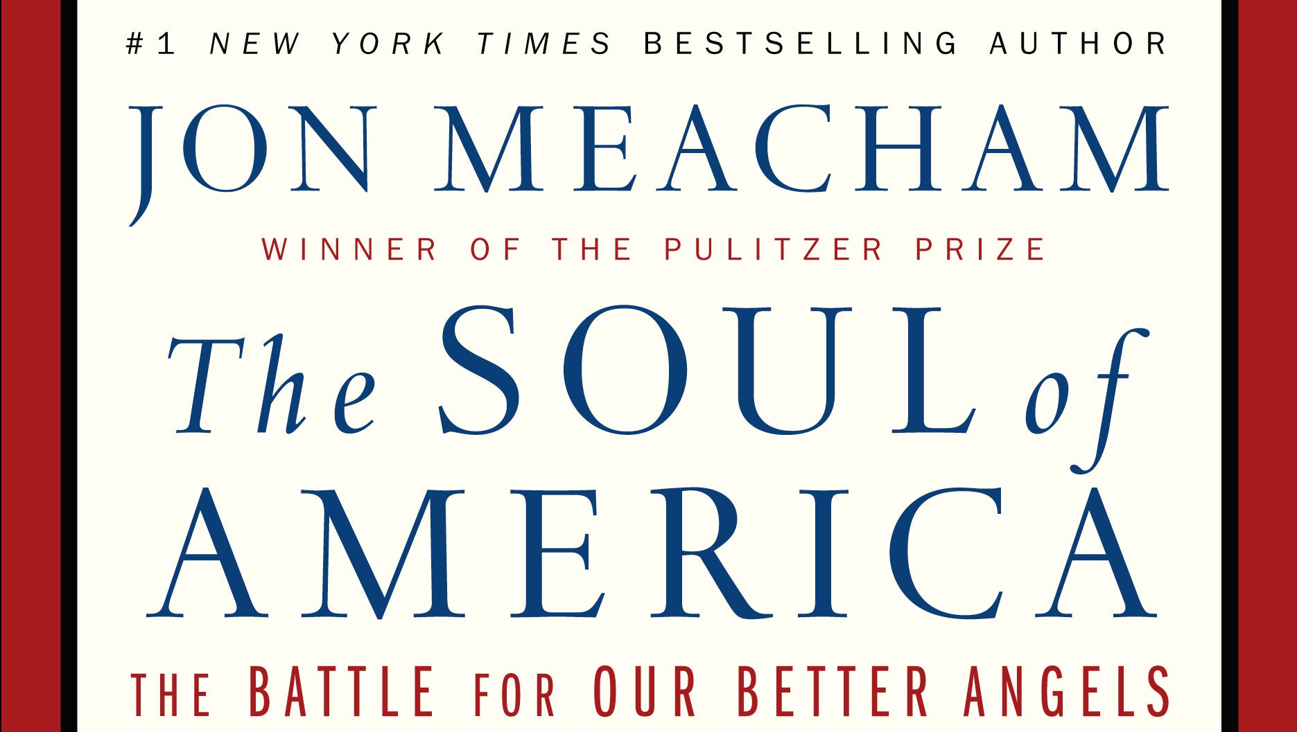 Join Discussion About Jon Meacham S Latest Book The Soul Of America   636608617121209789 Meacham Cover Art The Soul Of America 