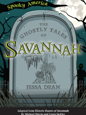 Spooky Savannah: New Book Examines Haunted Hostess City History For A ...