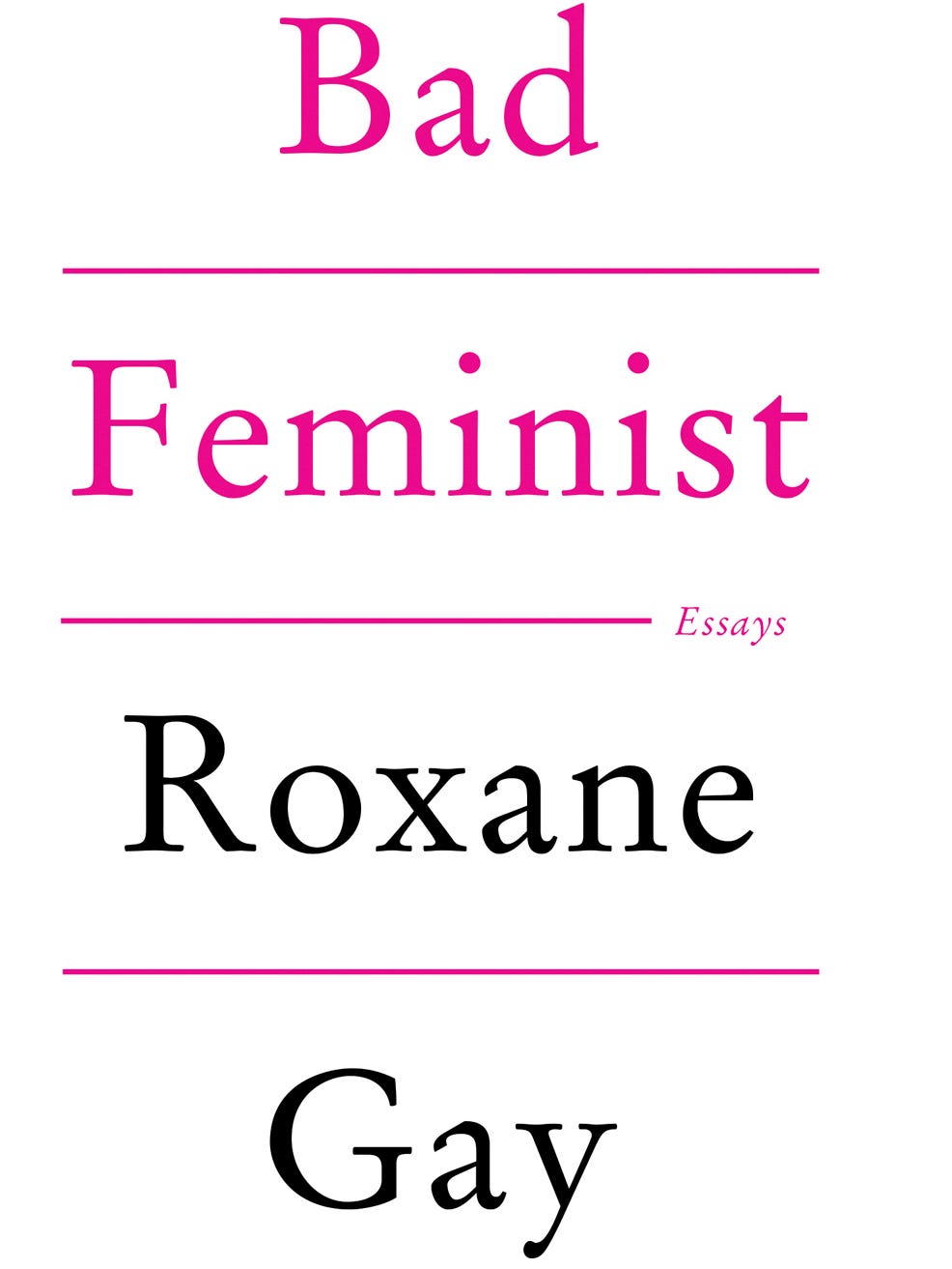 roxane gay bad feminist essay people