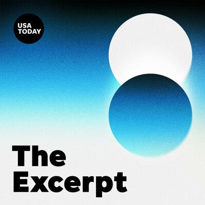 USA TODAY's The Excerpt podcast