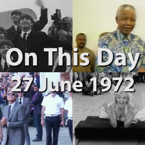 On This Day: 27 June 1972