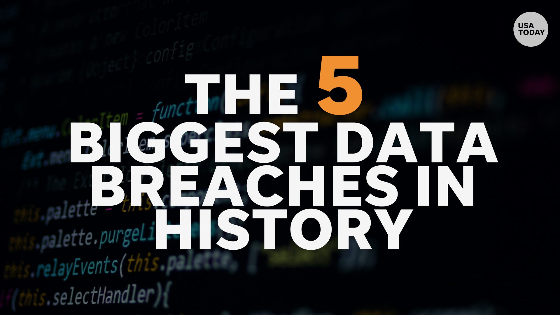 these-are-the-5-biggest-data-breaches-in-history