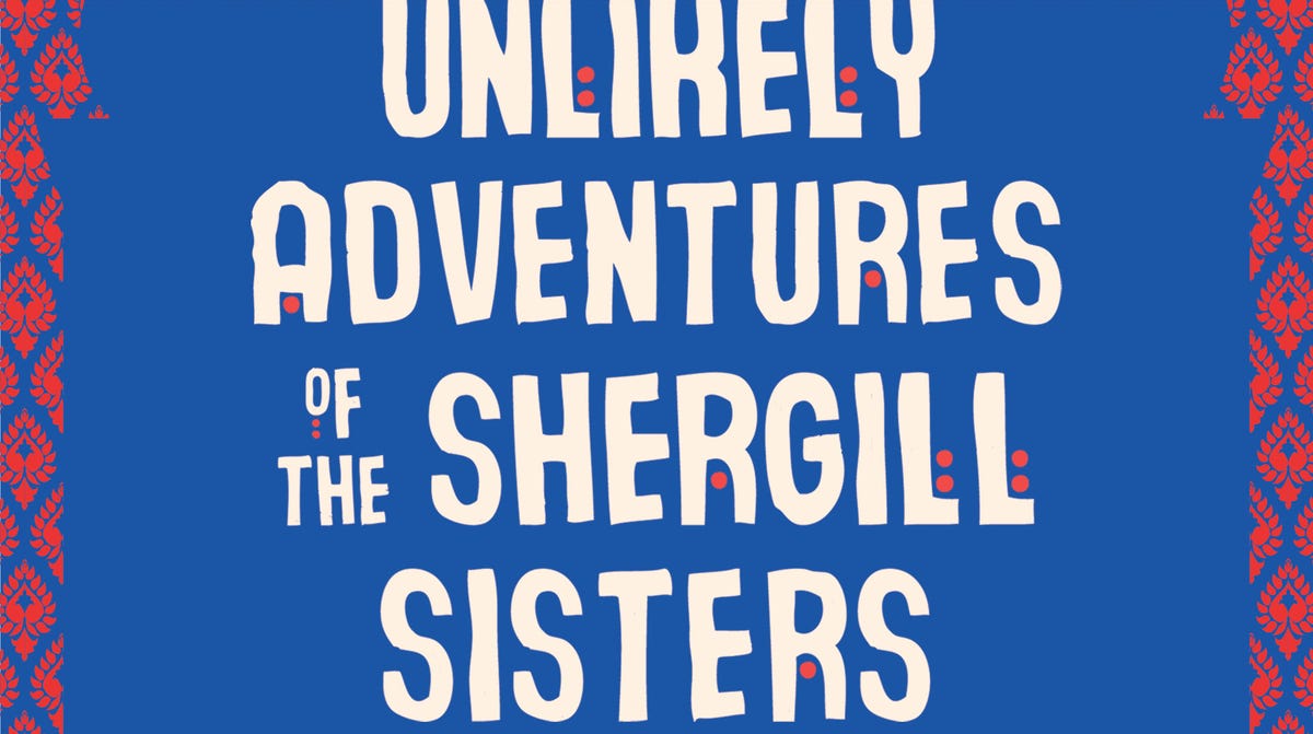 "The Unlikely Adventures of the Shergill Sisters" by Balli Kaur Jaswal