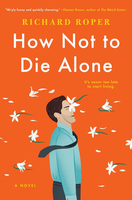how to not die alone richard roper