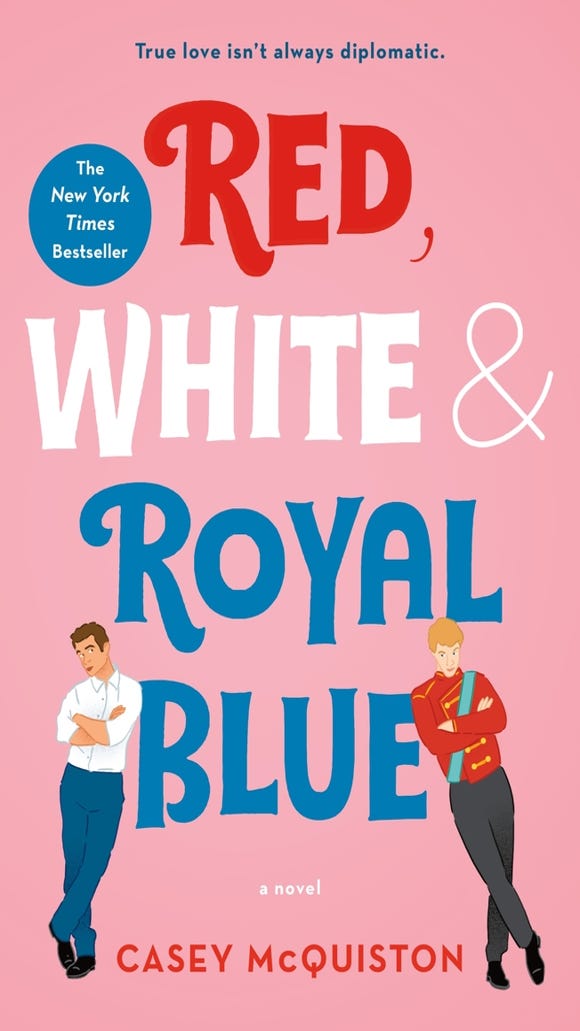 “Red, White & Royal Blue,” by Casey McQuiston.