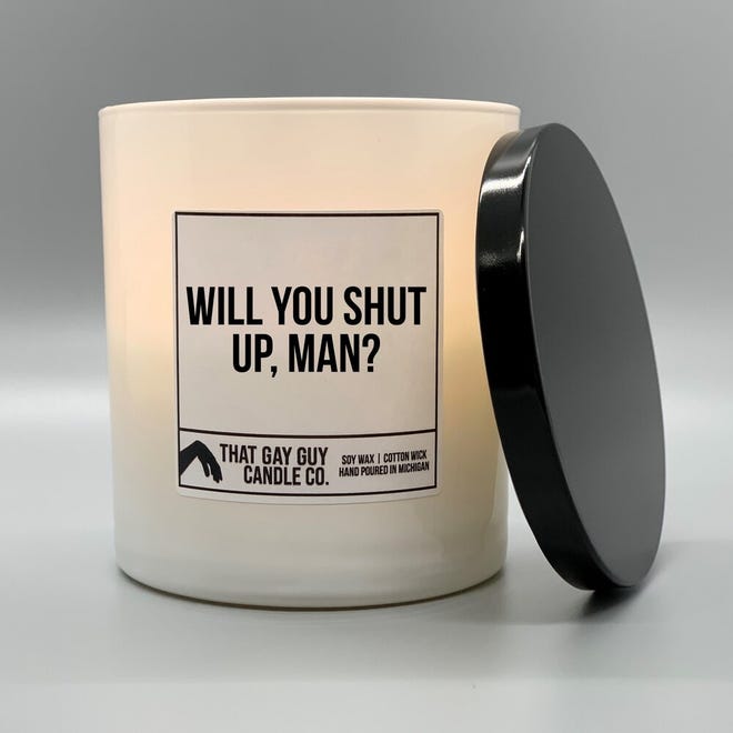 Michigan Shops Selling Will You Shut Up Man Shirts Candles