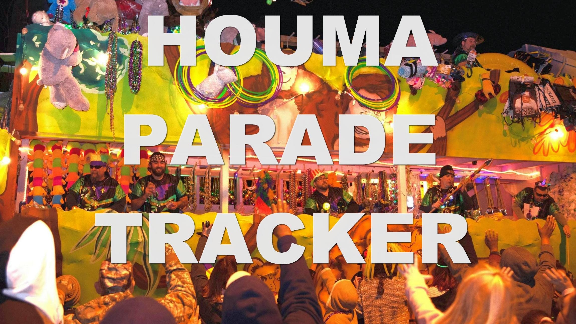 Use our Houma Parade Tracker to follow the floats through town