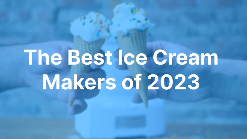 11 best ice cream makers of 2020